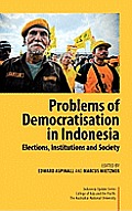 Problems of Democratisation in Indonesia: Elections, Institutions and Society