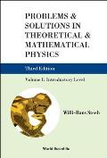 Problems and Solutions in Theoretical and Mathematical Physics - Volume I: Introductory Level (Third Edition)