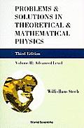 Problems & Solutions in Theoretical & Mathematical Physics: Advanced Level, Volume II