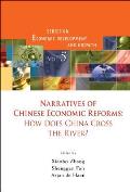 Narratives of Chinese Economic Reforms: How Does China Cross the River?