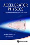 Accelerator Physics: Example Problems with Solutions