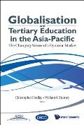 Globalisation and Tertiary Education in the Asia-Pacific: The Changing Nature of a Dynamic Market