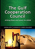 The Gulf Cooperation Council: A Rising Power and Lessons for ASEAN