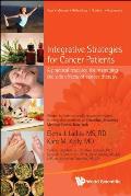 Integrative Strategies for Cancer Patients: A Practical Resource for Managing the Side Effects of Cancer Therapy