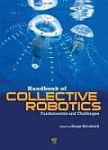 Handbook of Collective Robotics: Fundamentals and Challenges