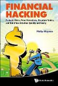 Financial Hacking: Evaluate Risks, Price Derivatives, Structure Trades, and Build Your Intuition Quickly and Easily