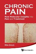 Chronic Pain: New Molecular Insights into Pain and Treatment