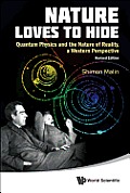 Nature Loves to Hide: Quantum Physics and the Nature of Reality, a Western Perspective (Revised Edition)