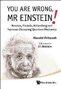 You Are Wrong, MR Einstein!: MR Einstein!: Newton