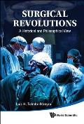 Surgical Revolutions: A Historical and Philosophical View