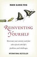 Reinventing Yourself: Overcoming the Limits of Our Mind. Mario Alonso Puig
