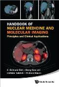 Handbook of Nuclear Medicine and Molecular Imaging: Principles and Clinical Applications [With CDROM]