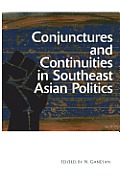 Conjunctures and Continuities in Southeast Asian Politics