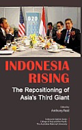 Indonesia Rising: The Repositioning of Asia's Third Giant