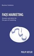 FAQ's of Marketing: Answers and Advice by the Guru of Marketing (Business Solutions)