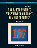 Nonlinear Dynamics Perspective of Wolfram's New Kind of Science, a (Volume V)