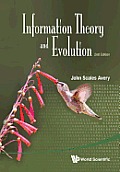 Information Theory and Evolution (2nd Edition)