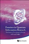 Frontiers in Quantum Information Research - Proceedings of the Summer School on Decoherence, Entanglement & Entropy and Proceedings of the Workshop on