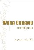 Wang Gungwu: Educator and Scholar