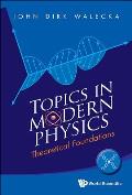 Topics in Modern Physics: Theoretical Foundations