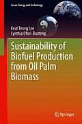 Sustainability of Biofuel Production from Oil Palm Biomass