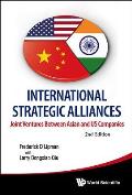 International Strategic Alliances: Joint Ventures Between Asian and Us Companies (2nd Edition)