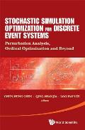Stochastic Simulation Optimization for Discrete Event Systems: Perturbation Analysis, Ordinal Optimization and Beyond