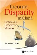 Income Disparity in China: Crisis Within Economic Miracle