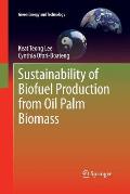 Sustainability of Biofuel Production from Oil Palm Biomass