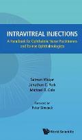 Intravitreal Injections: A Handbook for Ophthalmic Nurse Practitioners and Trainee Ophthalmologists