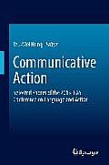 Communicative Action: Selected Papers of the 2013 Ieas Conference on Language and Action