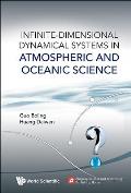Infinite-Dimensional Dynamical Systems in Atmospheric and Oceanic Science