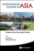 Environmental Policies in Asia: Perspectives from Seven Asian Countries