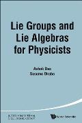 Lie Groups and Lie Algebras for Physicists