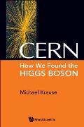 Cern: How We Found the Higgs Boson