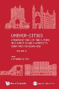 Univer-Cities: Strategic View of the Future - From Berkeley and Cambridge to Singapore and Rising Asia - Volume II