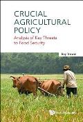 Crucial Agricultural Policy: Analysis of Key Threats to Food Security
