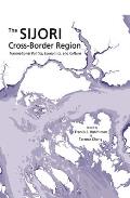 The Sijori Cross-Border Region: Transnational Politics, Economics, and Culture