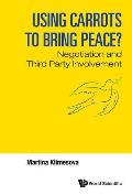 Using Carrots to Bring Peace?: Negotiation and Third Party Involvement