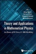 Theory and Applications in Mathematical Physics: In Honor of B Tirozzi's 70th Birthday