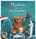 Mudley Explores Singapore: An Amazing Adventure Into the Lion City
