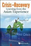 Crisis and Recovery: Learning from the Asian Experience