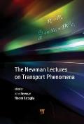 The Newman Lectures on Transport Phenomena
