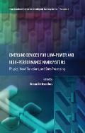 Emerging Devices for Low-Power and High-Performance Nanosystems: Physics, Novel Functions, and Data Processing