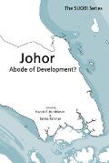 Johor: Abode of Development?