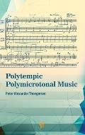 Polytempic Polymicrotonal Music