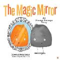 The Magic Mirror: An Orange Porange Story Volume 4