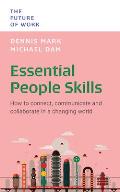 Essential People Skills: How to Connect, Communicate and Collaborate in a Changing World