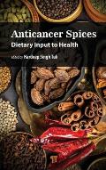 Anticancer Spices: Dietary Input to Health