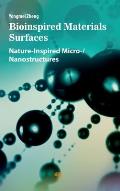 Bioinspired Materials Surfaces: Nature-Inspired Micro-/Nanostructures